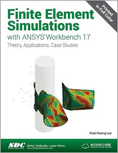 Finite Element Simulations with ANSYS Workbench 17